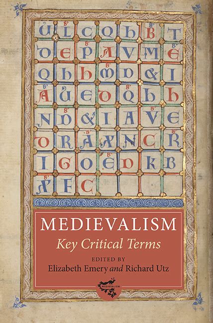 Coming to Terms with Medievalism .